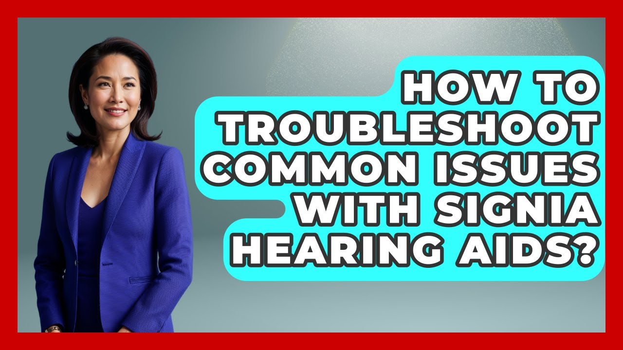 Tips from my experience with Signia Hearing Aids Troubleshooting