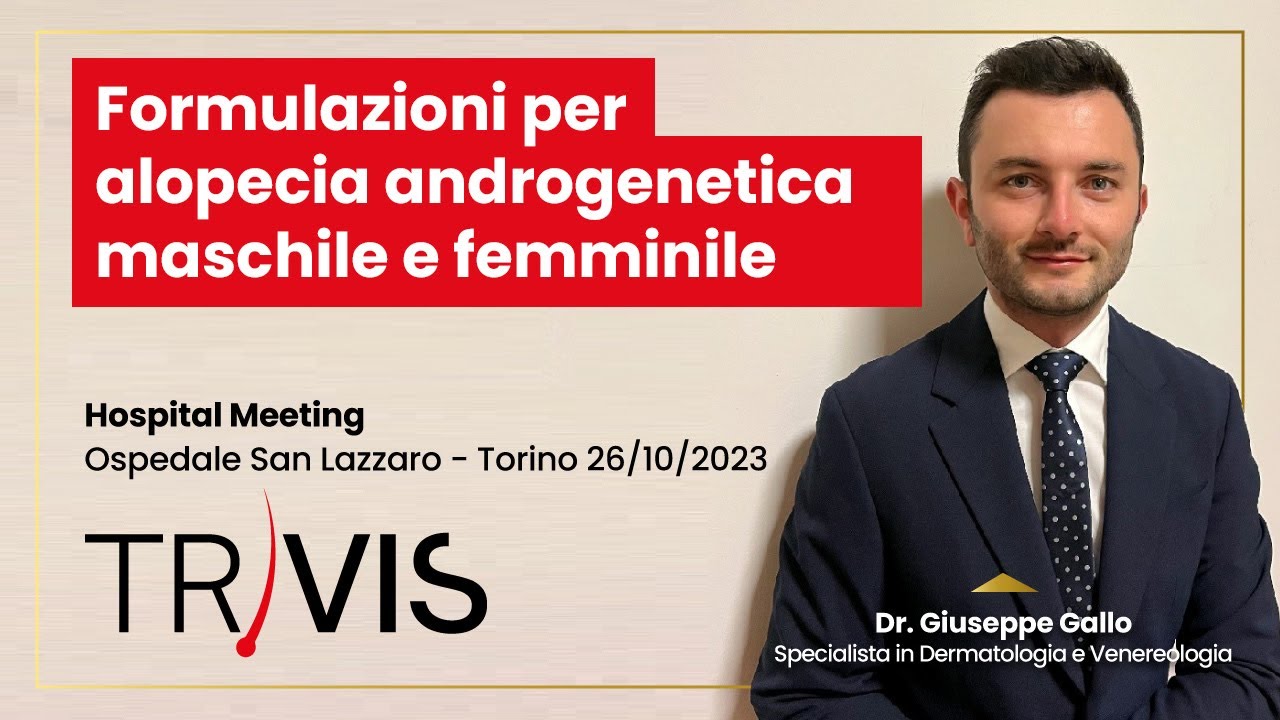 Dott. Giuseppe Gallo: Alopecia maschile e femminile, linee guida su diagnosi e trattamento.