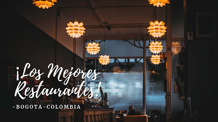 Los Mejores Restaurantes de Bogotá.