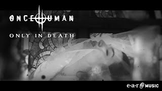Once Human 'Only In Death' -  - New Album 'Scar Weaver' Out Now Resimi