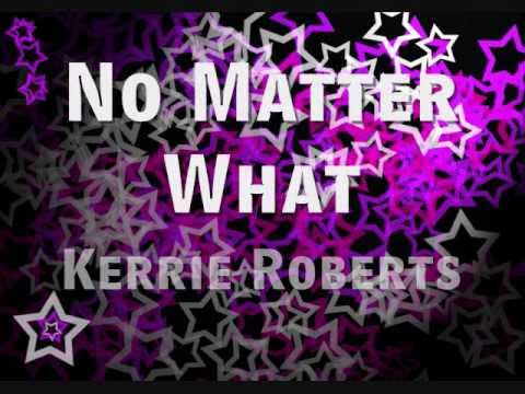 No Matter What - Kerrie Roberts | With Lyrics