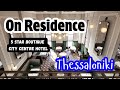 ON Residence Hotel | Historic Luxury Stay in Thessaloniki