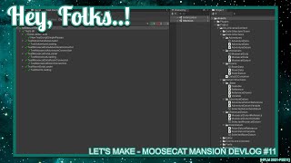 Moosecat Manor Unity Devlog #11! [HFLM 2021-P2E11]