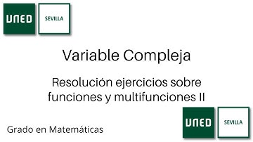 Resolución ejercicios sobre funciones y multifunciones II | Variable Compleja | UNED