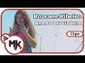 Rozeane Ribeiro - Brado de Vitória (Clipe Oficial MK Music)