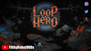 Loop Hero | ep 25