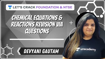 Chemical Equations & Reactions Revision via Questions | NTSE & Foundation for 10th | Devyani Gautam