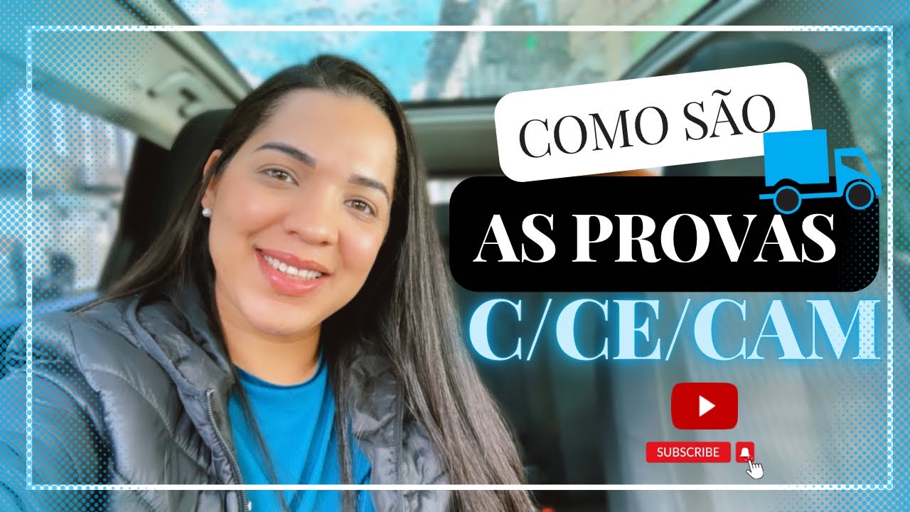 COMO SÃO AS PROVAS C/CE/CAM - VÍDEO N.4