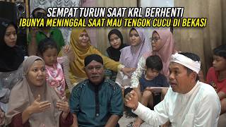 SEMPAT TURUN SAAT KRL BERHENTI | IBUNYA MEN1NGG4L SAAT MAU TENGOK CUCU DI BEKASI