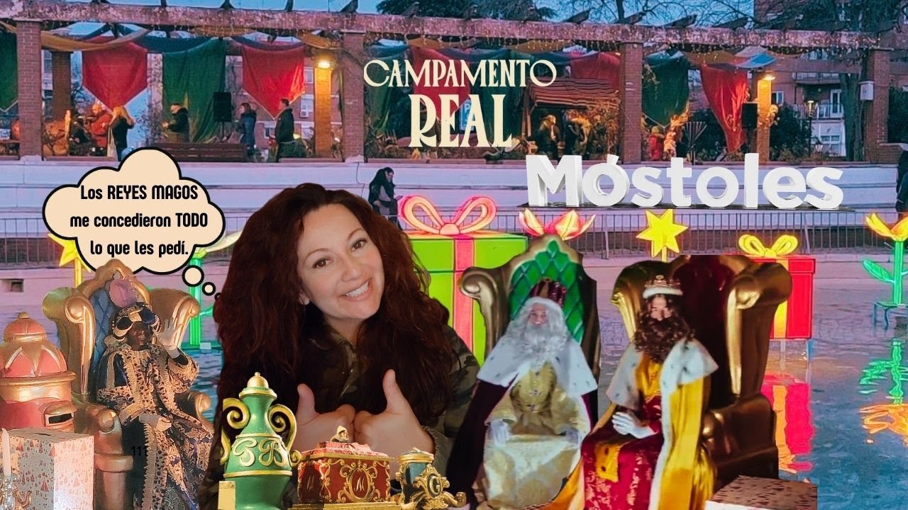 Los REYES MAGOS en el CAMPAMENTO REAL de MÓSTOLES CONCEDEN TODOS mis DESEOS. yohannavidadeviaje