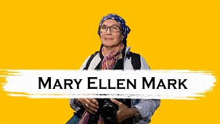 3 Lessons by Mary Ellen Mark (Street & documentary photography)