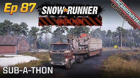 SnowRunner | Brutal Mode | Episode 87 - Scandinavia - Sub-A-Thon pt 1
