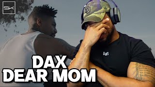 DAX - DEAR MOM - CALL YA MOM \& TELL HER YOU LOVE HER