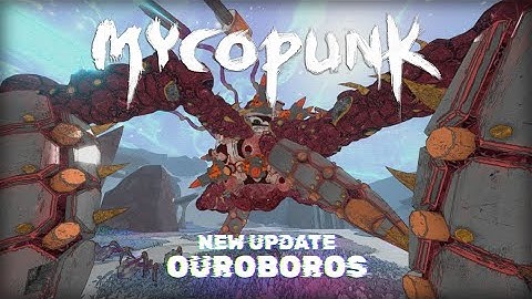 MYCOPUNK - Ouroboros Update Trailer
