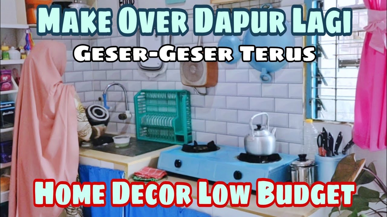 MAKE OVER DAPUR KECIL |GANTI SUASANA, MEMPERBAIKI MOOD 