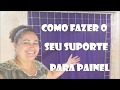 Como fazer suporte para painel  simples e duplo