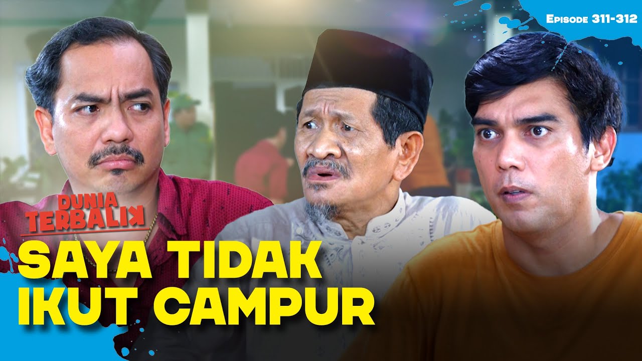 LEPAS TANGAN🤣Kemed Gak Mau Terlibat Masalahnya Akum🤔🤔| DUNIA TERBALIK | EPS.311-312 (4/5)