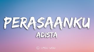 ADISTA - Perasaanku (Lyrics) Ketika Kau Tertawa Kupandang Dengan Pasti (Cover)