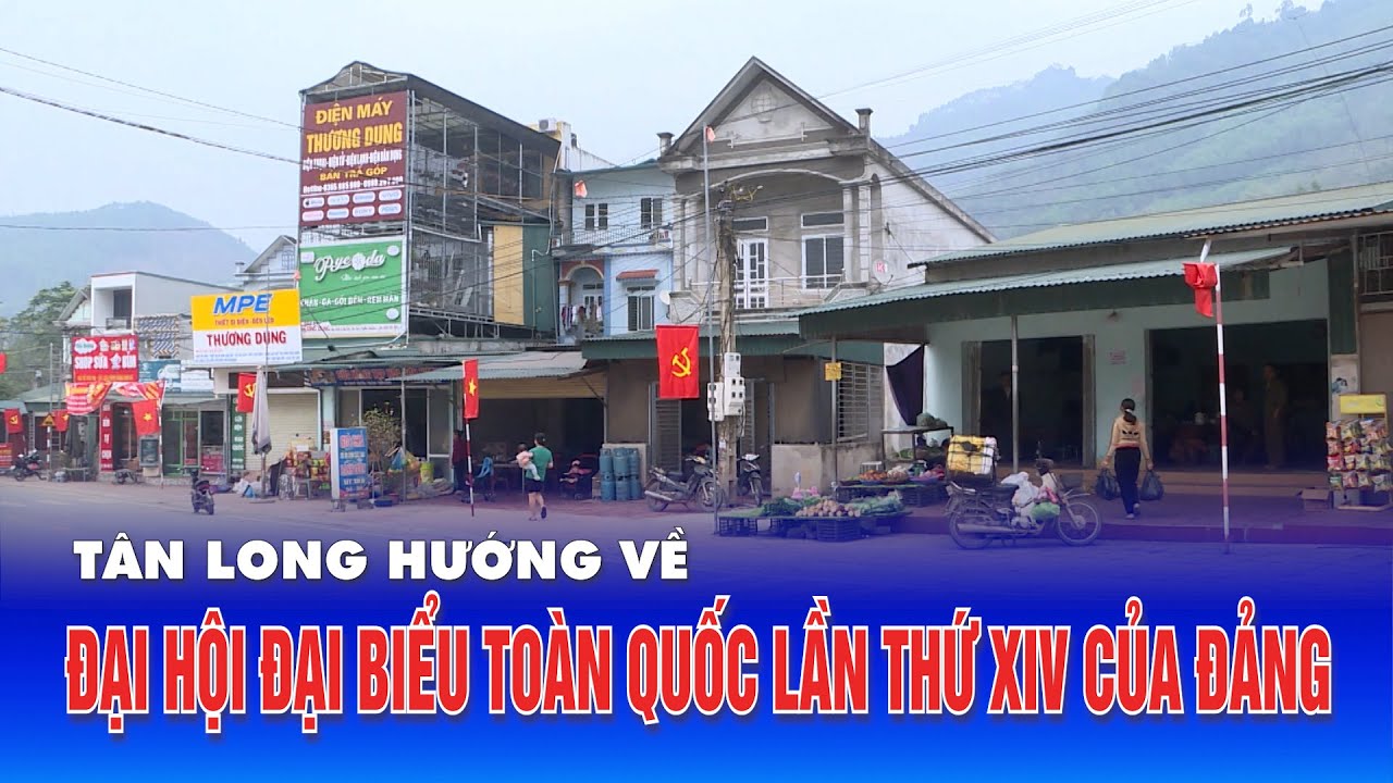 Tân Long hướng về Đại hội đại biểu toàn quốc lần thứ XIV của Đảng