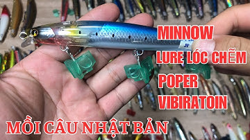Mồi Câu Nhật: Minnow, Vibration, Pop, Lure Lóc Chẽm, Lure Ghềnh, Cá Thu, Cá Ngừ - video 770