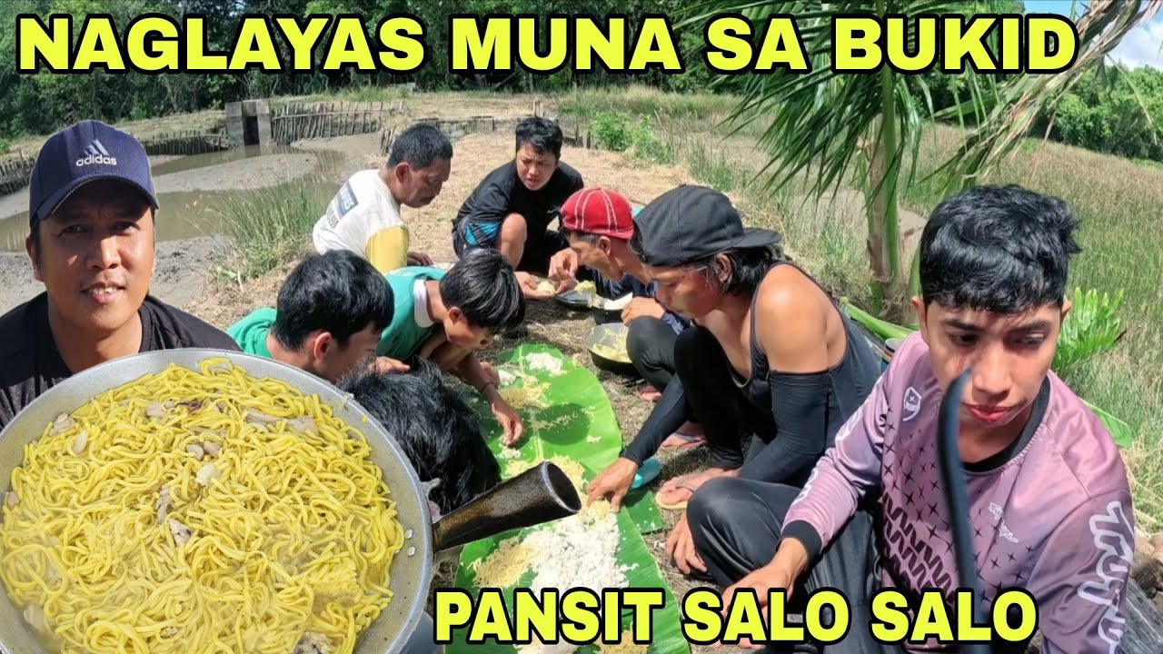 Naglayas muna sa bukid Masarap na Pansit Salo salo sa gilid Palaisdaan Luto ni kuya Pago