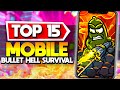 Top 15 Best Mobile Survival Bullet Hell Games Android &amp; iOS