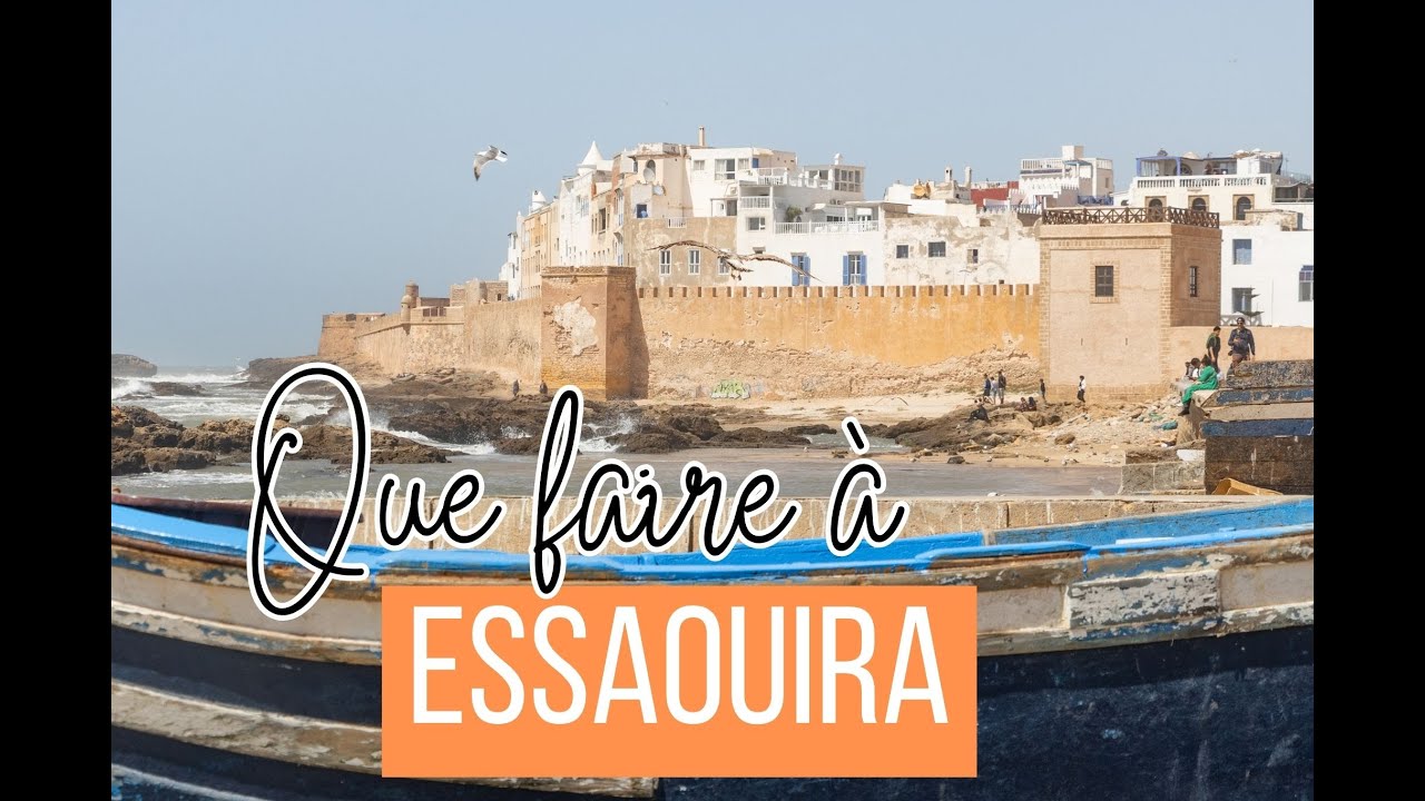 Que faire à Essaouira ? - YouTube