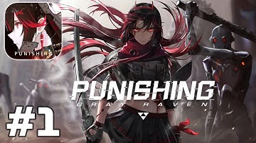 Punishing: Gray Raven - Fast-paced Cyber Action RPG - Android iOS Gameplay Part 1