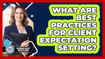 What Are Best Practices For Client Expectation Setting?