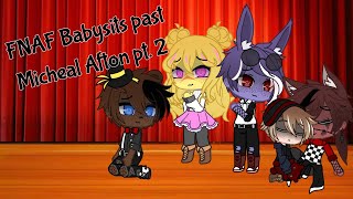 FNAF 1 Babysits Past Micheal Afton + reaction {pt 2/?}