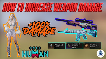 How to increase Weapon Damage in Once Human | how to increase damage in once human