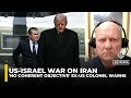 Trump Administration Has No Coherent Objective In Iran War Former US Colonel