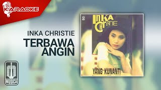 Inka Christie - Terbawa Angin (Official Karaoke Video)
