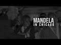 MANDELA IN CHICAGO I Documentary Trailer