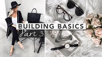 BUILDING BASICS The Time Capsule Wardrobe | Part 3 Accessories