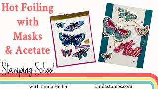 Hot Foiling with Masks and Acetate
