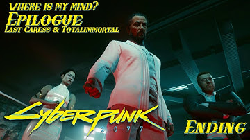 Cyberpunk 2077 - Last Caress + Totalimmortal (Ending 1)