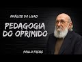 Análise Resumida do Livro Pedagogia do Oprimido, de Paulo Freire