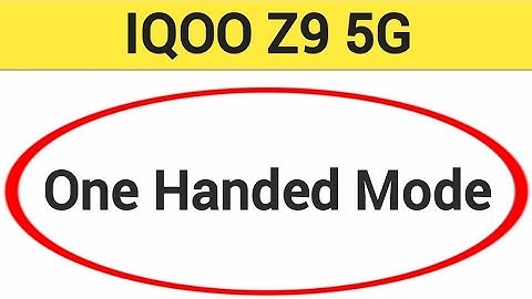 IQOO Z9 5G me one handed mode kaise kare, how to use one handed mode