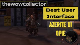 The Best UI - Azerite UI and OPie