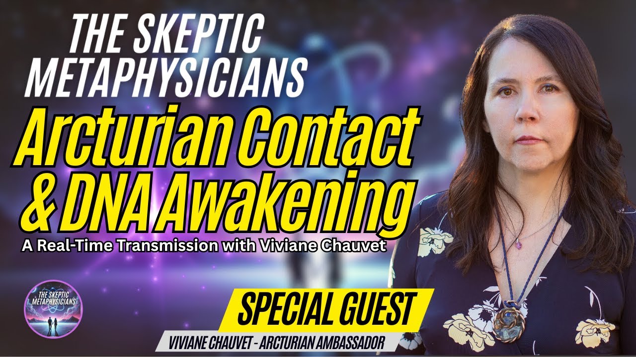 LIVE: Arcturian Contact & DNA Awakening — A Real-Time Transmission with Viviane Chauvet