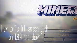 How to fix Minecraft FullScreen glitch In Minecraft [All Minecraft versions] In 30 seconds