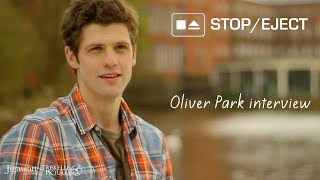Oliver Park Interview (STOP/EJECT)