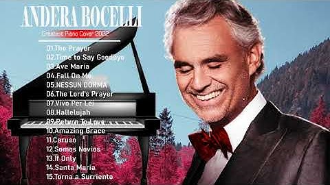 The Best of Andrea Bocelli | 1 Hour Piano Collection