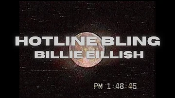 hotline bling edit by Billie eilish tikok version