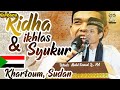 TERBARU! BERSAMA WNI DI KHARTOUM,SUDAN | RIDHO,IKHLAS & SYUKUR