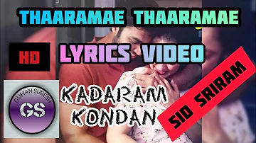 Tharame Tharame Lyrics - Kadaram Kondan | Sid Sriram |HD Lyrics video|Tamil|#GS||