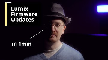 Lumix Firmware Updates in 1min - S1II S1IIR S1IIE - November 2025
