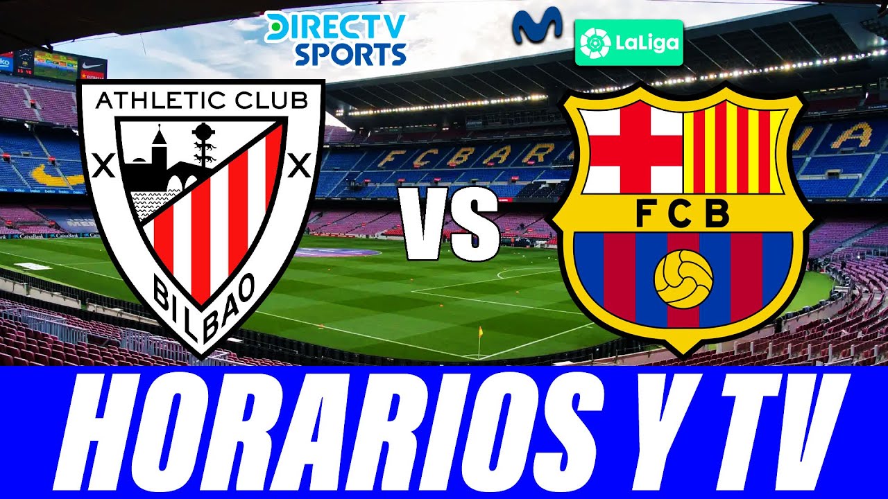 Donde ver ATHLETIC CLUB vs FC BARCELONA en vivo ⚽VER ATHLETIC BARÇA en ...