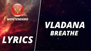 LYRICS / ТЕКСТ | VLADANA - BREATHE | EUROVISION 2022 MONTENEGRO